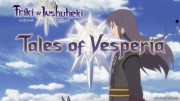 Tales of Vesperia: The First Strike, Tales of Vesperia XBOX360 OP - 2
